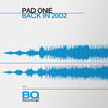 Thumbnail for the Pad One - Back In 2002 link, provided by host site
