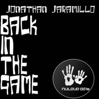 Thumbnail for the Jonathan Jaramillo - Back in the Game link, provided by host site