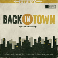 Thumbnail for the L'Entourloop - Back in Town link, provided by host site
