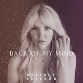 Thumbnail for the Britnee Kellogg - Back of My Mind link, provided by host site