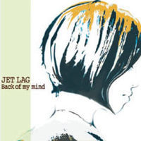 Thumbnail for the Jet Lag - Back of My Mind link, provided by host site