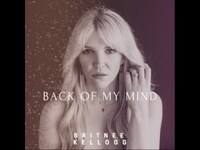 Thumbnail for the Britnee Kellogg - Back of My Mind link, provided by host site