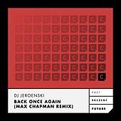 Thumbnail for the DJ Jeroenski - Back Once Again (Max Chapman Remix) link, provided by host site