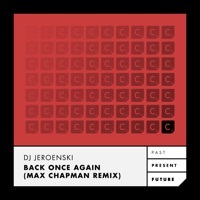 Thumbnail for the DJ Jeroenski - Back Once Again (Max Chapman Remix) link, provided by host site