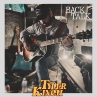 Thumbnail for the Tyler Kinch - Back Talk link, provided by host site