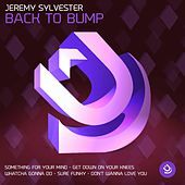 Thumbnail for the Jeremy Sylvester - Back To Bump link, provided by host site