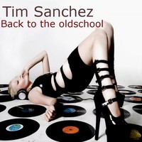 Thumbnail for the Tim Sanchez - Back To The Oldshool link, provided by host site