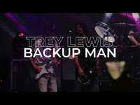Thumbnail for the Trey Lewis - Backup Man Official Live link, provided by host site
