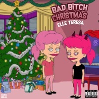 Thumbnail for the ELLE TERESA - Bad Bitch Christmas link, provided by host site