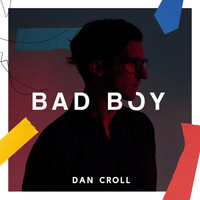 Thumbnail for the Dan Croll - Bad Boy link, provided by host site