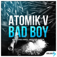 Thumbnail for the Atomik V - Bad Boy link, provided by host site