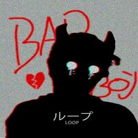 Thumbnail for the Loop - Bad Boy link, provided by host site