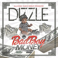 Thumbnail for the Dizzle - Bad Boy Money link, provided by host site