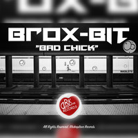 Thumbnail for the Brox-Bit - Bad Chick link, provided by host site