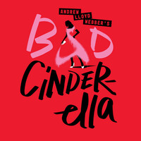 Thumbnail for the Andrew Lloyd Webber - Bad Cinderella (From “Bad Cinderella”) link, provided by host site