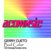 Thumbnail for the Gerry Cueto - Bad Color link, provided by host site