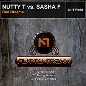 Thumbnail for the Nutty T - Bad Dreams (Nutty T vs. Sasha F) link, provided by host site