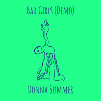 Thumbnail for the Donna Summer - Bad Girls Demo #1 link, provided by host site