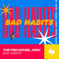 Thumbnail for the The Fish House - Bad Habits link, provided by host site