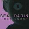 Thumbnail for the Sean Darin - Bad Luck link, provided by host site