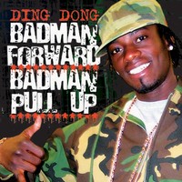 Thumbnail for the Ding Dong - Bad Man Forward, Bad Man Pull Up link, provided by host site