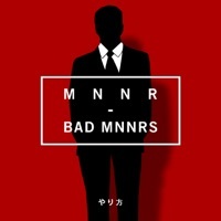 Thumbnail for the MNNR - Bad Mnnrs link, provided by host site
