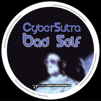 Thumbnail for the CyberSutra - Bad Self link, provided by host site