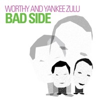 Thumbnail for the Worthy - Bad Side link, provided by host site