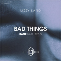 Thumbnail for the Lizzy Land - Bad Things (Back Talk Redo) link, provided by host site
