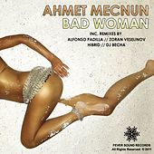 Thumbnail for the Ahmet Mecnun - Bad Woman link, provided by host site