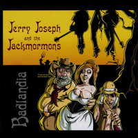 Thumbnail for the Jerry Joseph - Badlandia link, provided by host site