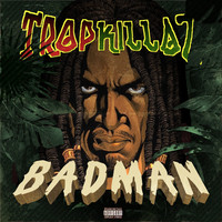 Thumbnail for the Tropkillaz - Badman link, provided by host site