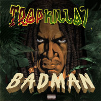 Thumbnail for the Tropkillaz - Badman link, provided by host site