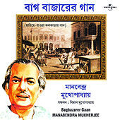 Thumbnail for the Manabendra Mukherjee - Bagbazarer Gaan link, provided by host site