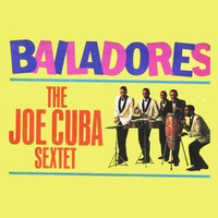 Thumbnail for the Joe Cuba Sextet - Bailadores link, provided by host site
