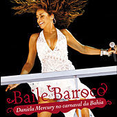 Thumbnail for the Daniela Mercury - Baile Barroco link, provided by host site
