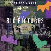 Thumbnail for the Michael J. Baker - Baker: Music from Big Pictures link, provided by host site