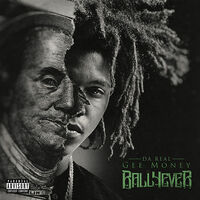 Thumbnail for the Da Real Gee Money - Ball 4 Ever link, provided by host site