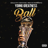 Thumbnail for the Young Greatness - Ball link, provided by host site