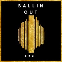 Thumbnail for the Ezzi - Ballin Out link, provided by host site
