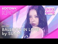 Thumbnail for the Sunmi - Balloon in Love | SBS Inkigayo EP1230 | KOCOWA+ link, provided by host site