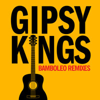 Thumbnail for the Gipsy Kings - Bamboleo Remixes link, provided by host site