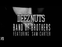 Thumbnail for the Deez Nuts - Band Of Brothers link, provided by host site