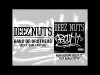 Thumbnail for the Deez Nuts - "Band Of Brothers" (OFFICIAL ALBUM TRACK) link, provided by host site