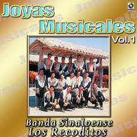 Thumbnail for the Banda Los Recoditos - Banda Sinaloense Los Recoditos Joyas Musicales, Vol. 1 link, provided by host site