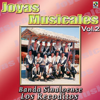 Thumbnail for the Banda Los Recoditos - Banda Sinaloense Los Recoditos Joyas Musicales, Vol. 2 link, provided by host site