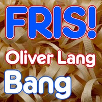 Thumbnail for the Oliver Lang - Bang link, provided by host site