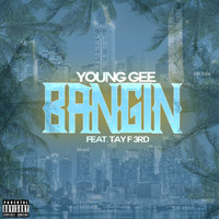 Thumbnail for the Young Gee - Bangin link, provided by host site