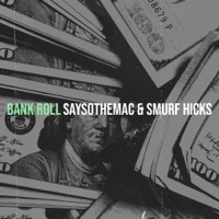Thumbnail for the SaySoTheMac - Bank Roll link, provided by host site