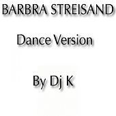 Thumbnail for the DJ K - Barbra Streisand link, provided by host site
